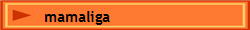    mamaliga