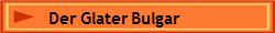    Der Glater Bulgar